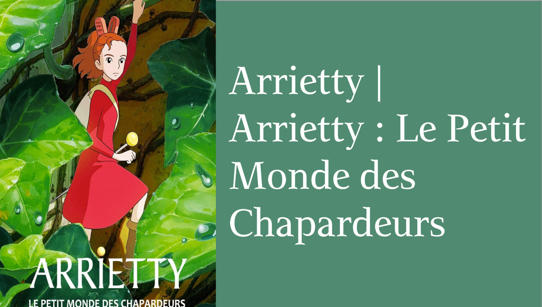 Arrietty | Arrietty : Le Petit Monde des Chapardeurs | Ghibli Shop